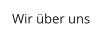 Wir über uns