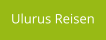 Ulurus Reisen