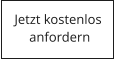 Jetzt kostenlos  anfordern