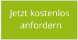 Jetzt kostenlos  anfordern