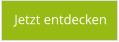 Jetzt entdecken